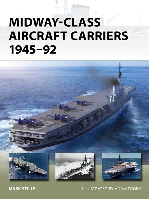 Title details for Midway-Class Aircraft Carriers 1945–92 by Mark Stille - Wait list
